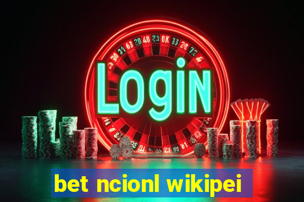 bet ncionl wikipei